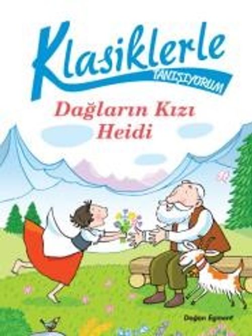 Dağların Kızı Heidi / Klasiklerle Tanışıyorum