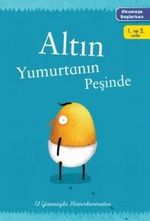 Altın Yumurtanın Peşinde / Okumaya Başlarken