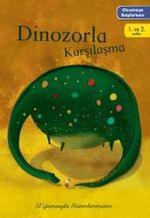 Dinozorla Karşılaşma / Okumaya Başlarken
