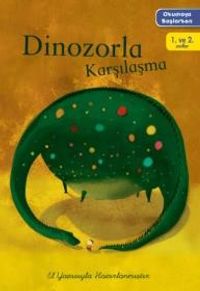 Dinozorla Karşılaşma / Okumaya Başlarken