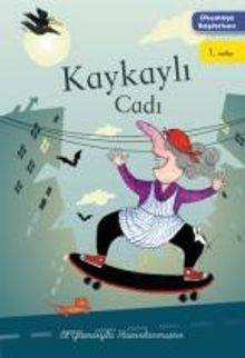 Kaykaylı Cadı / Okumaya Başlarken