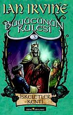İskeletler Kenti & Büyücünün Kulesi 3. Kitap