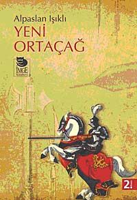 Yeni Ortaçağ (Alpaslan Işıklı)