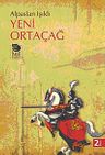Yeni Ortaçağ (Alpaslan Işıklı)