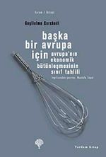 Başka Bir Avrupa İçin Avrupa'nın Ekonomik Bütünleşmesinin Sınıf Tahlili