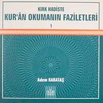 Kırk Hadiste Kur'an Okumanın Faziletleri-1