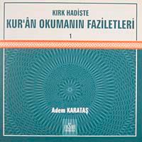 Kırk Hadiste Kur'an Okumanın Faziletleri-1