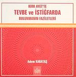 Kırk Ayet'te Tevbe ve İstiğfarda Bulunmanın Faziletleri