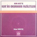 Kırk Ayet'te Kur'an Okumanın Faziletleri