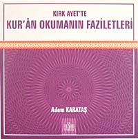 Kırk Ayet'te Kur'an Okumanın Faziletleri