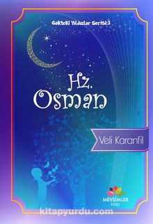 Hz. Osman / Gökteki Yıldızlar Serisi 3 - Veli Karanfil