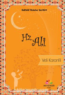 Hz. Ali / Gökteki Yıldızlar Serisi 4 - Veli Karanfil