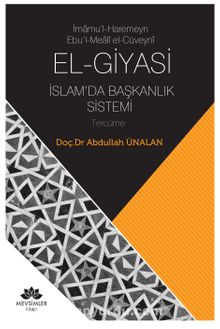 İmamu’l-Haremeyn Ebu’l-Meali El-Cüveyni El-Giyasi İslamda Başkanlık Sistemi - Doç. Dr. Abdullah Ünalan