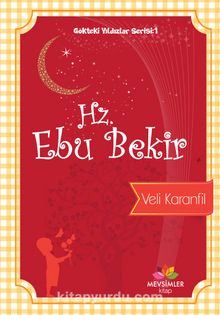 Hz. Ebu Bekir / Gökteki Yıldızlar Serisi 1 - Veli Karanfil