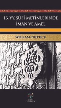 13. yy. Sufi Metinlerinde İman ve Amel