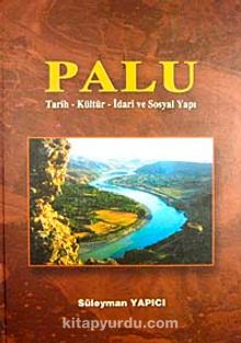 Palu & Tarih-Kültür-İdari Sosyal Yapı