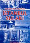 Bizans'dan Günümüze İstanbul Suları