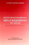 Hilafet Sevdası Karşısında Milli Hakimiyet M&uuml;cadelesi