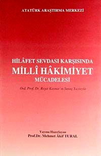 Hilafet Sevdası Karşısında Milli Hakimiyet Mücadelesi