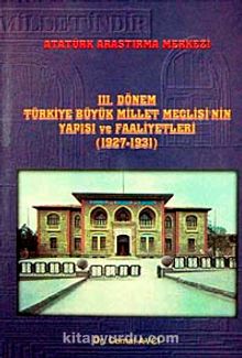 III. Dönem Türkiye Büyük Millet Meclisi'nin Yapısı ve Faaliyetleri (1927-1931)