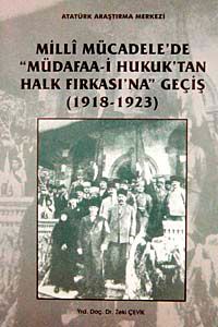 Milli Mücadele'de Müdafaa-i Hukuk'tan Halk Fırkası'na Geçiş (1918-1923)