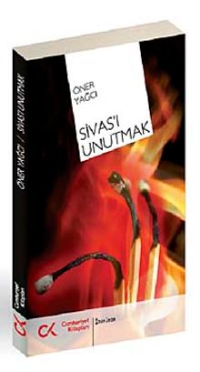 Sivas'ı Unutmak