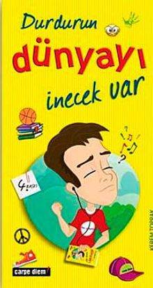 Durdurun Dünyayı İnecek Var