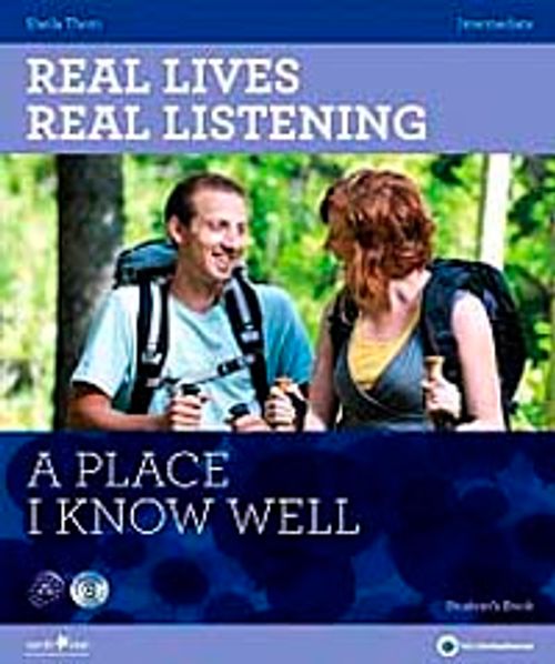Real Lives, Real Listening: A Place I Know Well+CD  B1-B2 Intermediate