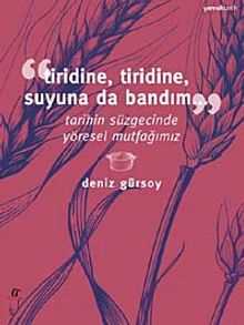Tiridine, Tiridine Suyuna da Bandım & Tarihin Süzgecinde Yöresel Mutfağımız