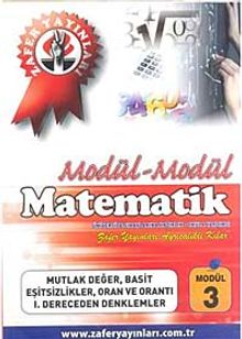 Matematik Modül -3 / Mutlak Değer, Basit Eşitsizlikler, Oran ve Orantı, I.Dereceden Denklemler