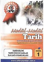Tarih Modül -1 / Tarih Bilimi, Tarih Öncesi Çağlar, İlk Çağ Uygarlıkları