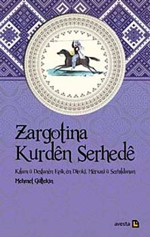 Zargotina Kurden Serhede & Kilam u Destanen Epik en Diroki, Merxasi u Serhildanan