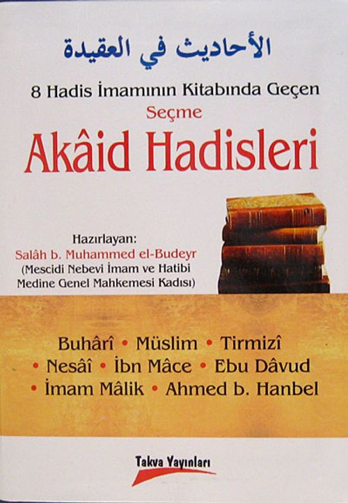 8 Hadis İmamının Kitabında Geçen Seçme Akaid Hadisleri