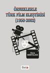 &Ouml;rneklerle T&uuml;rk Film Eleştirisi (1950-2002)