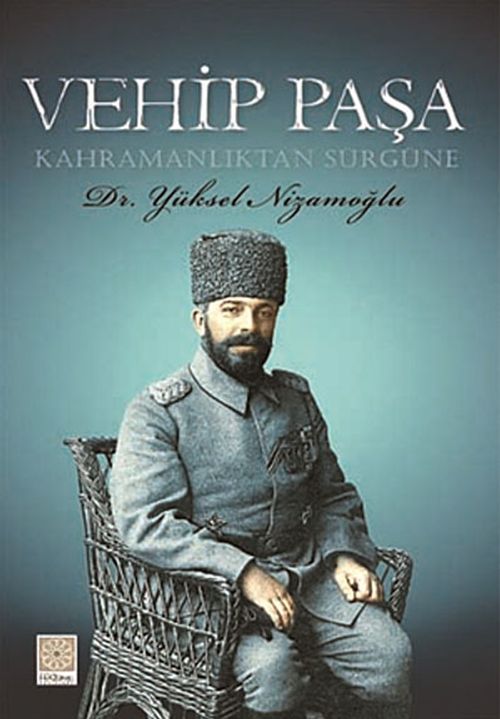 Vehip Paşa - Kahramanlıktan Sürgüne