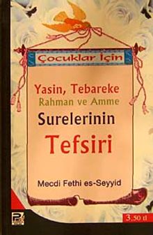 Çocuklar İçin Yasin, Tebareke Rahman ve Amme Surelerinin Tefsiri