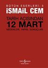 Tarih A&ccedil;ısından 12 Mart & B&uuml;t&uuml;n Eserleri 3