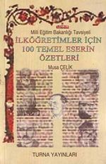 İlköğretimler İçin 100 Temel Eserin Özetleri