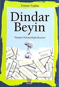 Dindar Beyin & İnsanın Nöroteolojik Boyutu