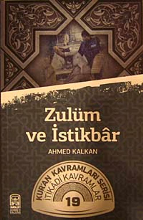 Zulüm ve İstikbar & Kur'an Kavramları Serisi İtikadi Kavramlar 19