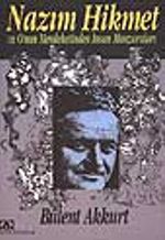 Nazım Hikmet Ve Onun Memleketinden İnsan Manzaraları