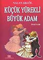 Küçük Yürekli Büyük Adam
