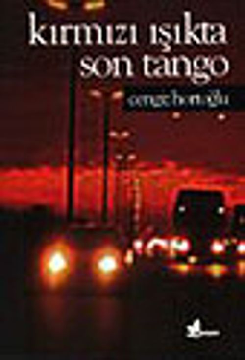 Kırmızı Işıkta Son Tango