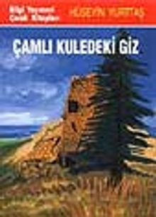 Çamlı Kuledeki Giz