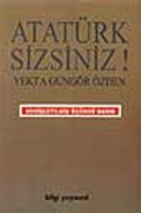 Atatürk Sizsiniz