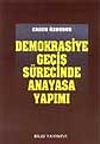Demokrasiye Ge&ccedil;iş S&uuml;recinde Anayasa Yapımı
