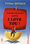 İngilizce Bilmeden Hepinizi I Love You