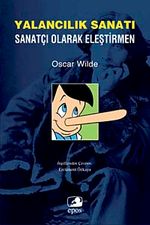 Yalancılık Sanatı & Sanatçı Olarak Eleştirmen