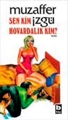Sen Kim Hovardalık Kim
