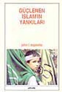 Güçlenen İslam'in Yankıları